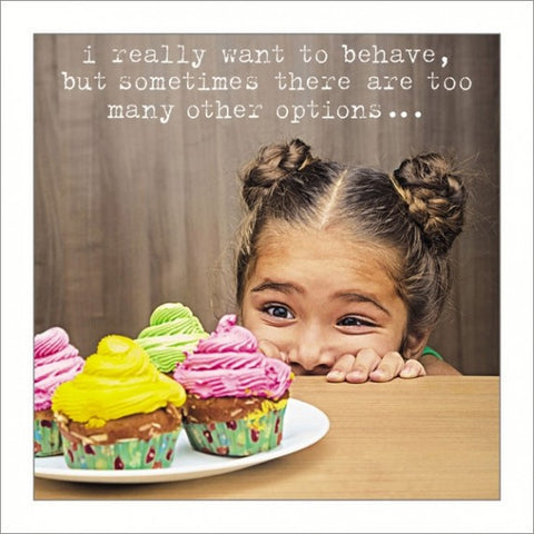 I Really Want To Behave