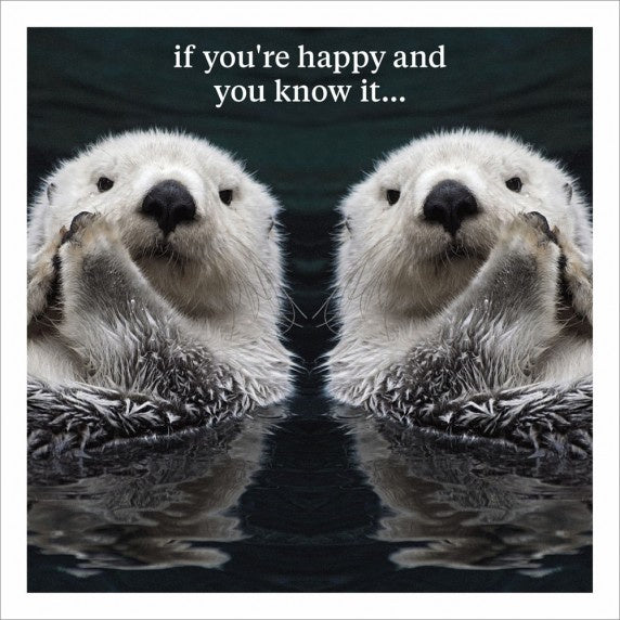 Happy and You Know It Greeting Card