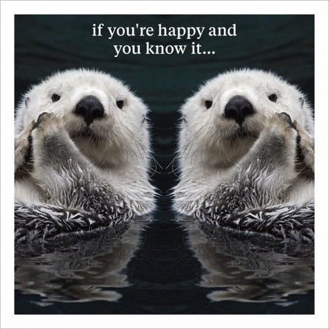 Happy and You Know It Greeting Card