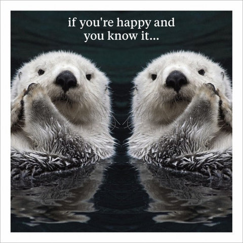 Happy and You Know It Greeting Card