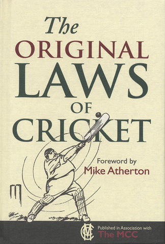 The Original Laws of Cricket